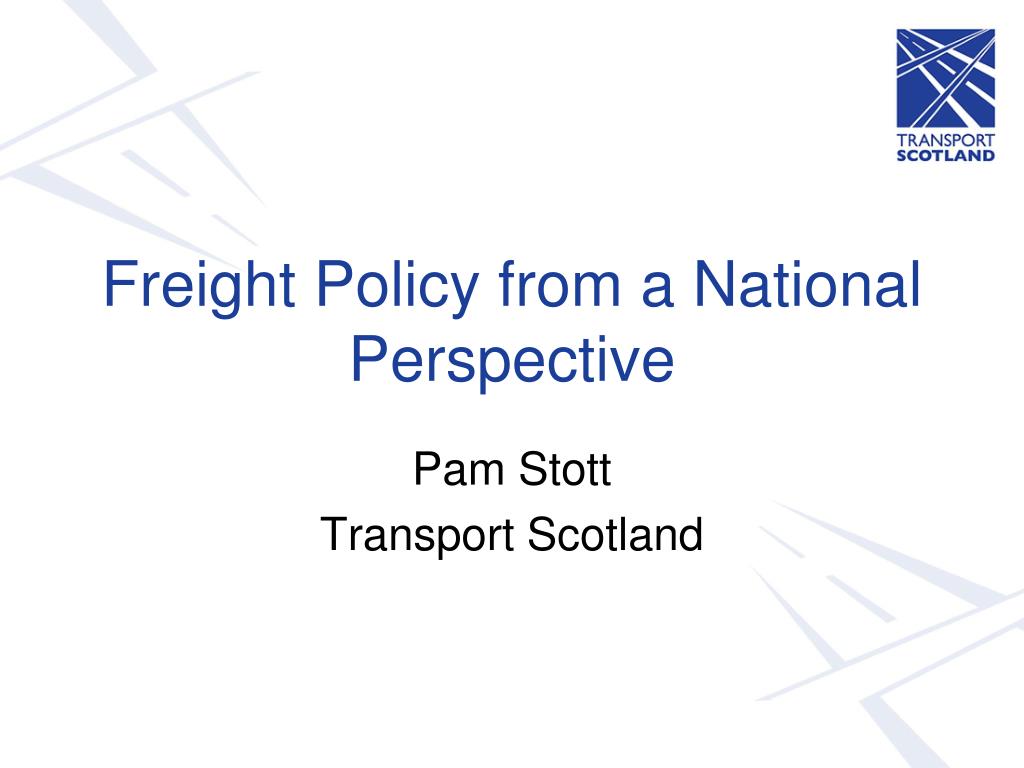 Sustainable Freight Policy in Scotland: A National Approach to Reducing Emissions and Enhancing Growth - slide 1