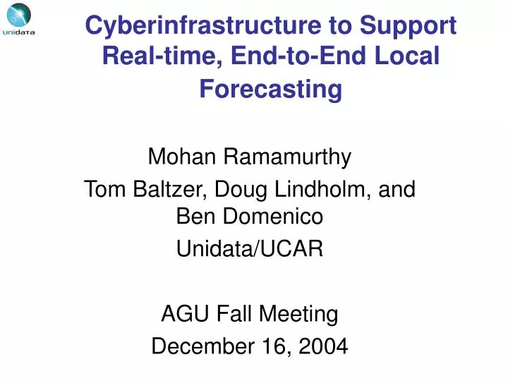cyberinfrastructure to support real time end to end local forecasting