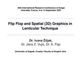 Flip Flop and Spatial (3D) Graphics in Lenticular Technique