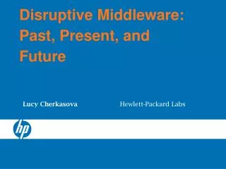 Disruptive Middleware: Past, Present, and Future