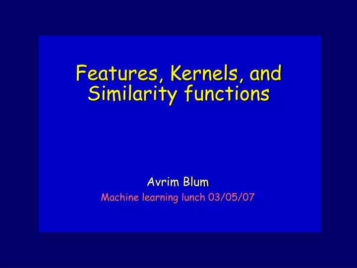 features kernels and similarity functions