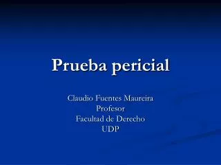 prueba pericial
