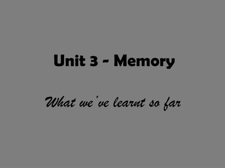 unit 3 memory