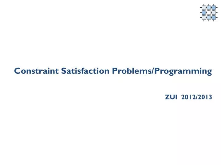constraint satisfaction problems programming zui 2012 2013