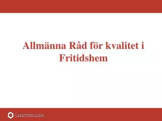 allm nna r d f r kvalitet i fritidshem