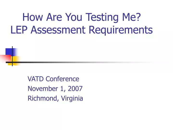 how are you testing me lep assessment requirements
