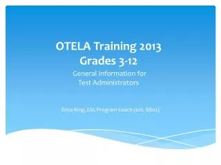 OTELA Training 2013 Grades 3-12 General Information for Test Administrators