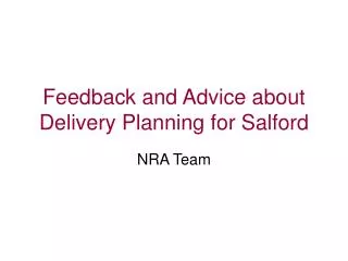 Feedback and Advice about Delivery Planning for Salford