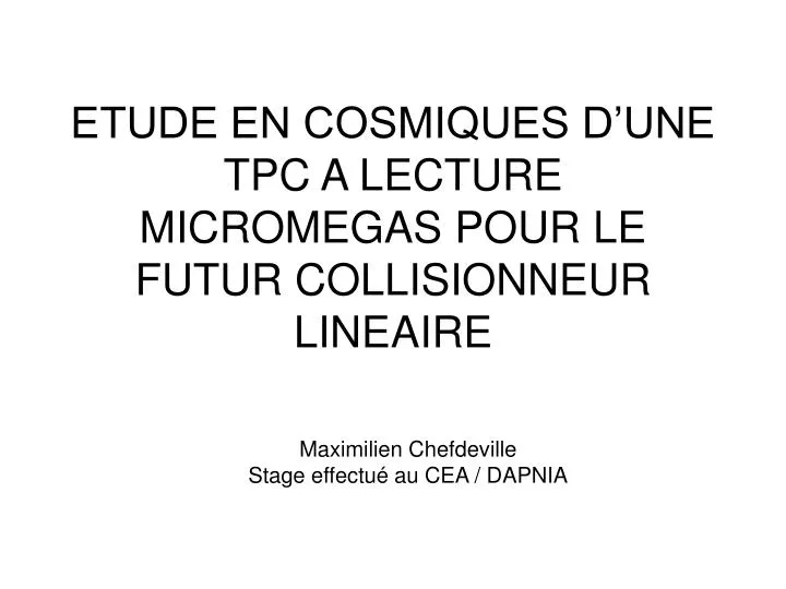 etude en cosmiques d une tpc a lecture micromegas pour le futur collisionneur lineaire