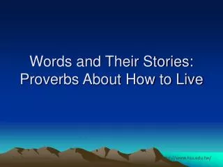 Words and Their Stories: Proverbs About How to Live