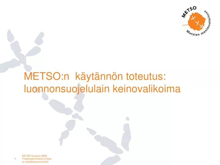 metso n k yt nn n toteutus luonnonsuojelulain keinovalikoima