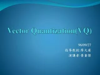 vector quantization vq