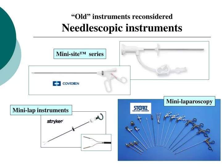 old instruments reconsidered needlescopic instruments