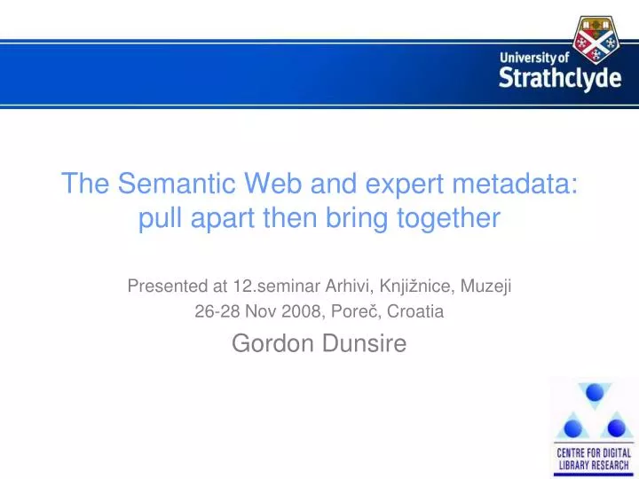 the semantic web and expert metadata pull apart then bring together