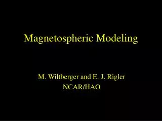 Magnetospheric Modeling