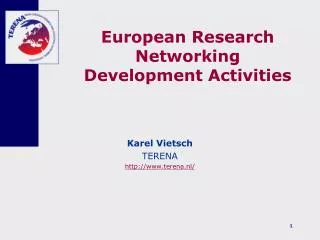 European Research Networking Development Activities