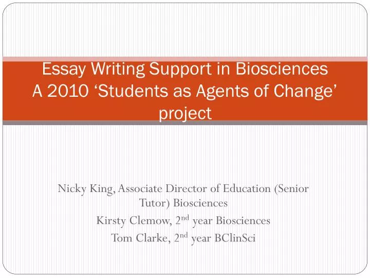 essay writing support in biosciences a 2010 students as agents of change project