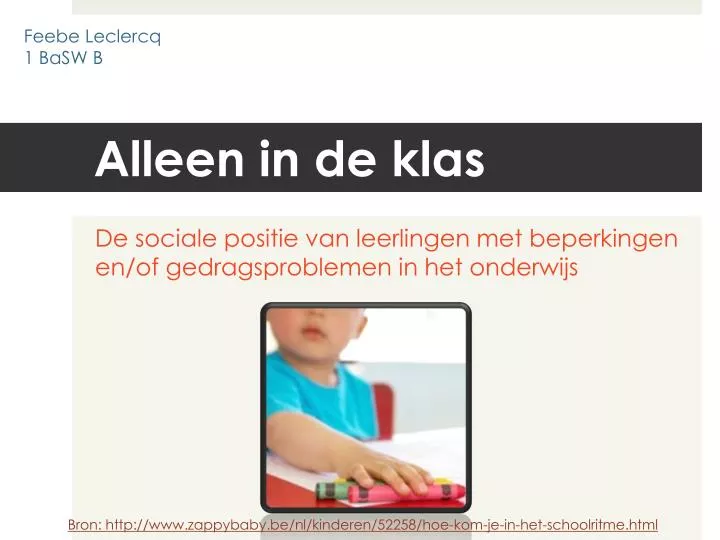 alleen in de klas