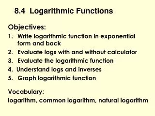 8.4 Logarithmic Functions