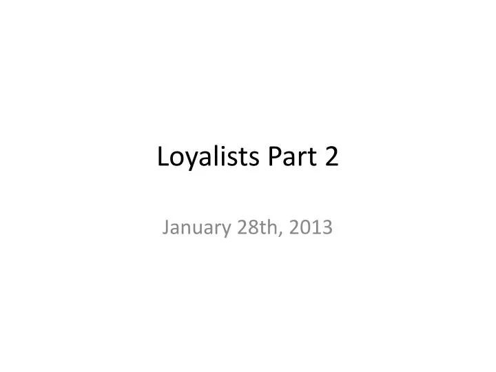 loyalists part 2