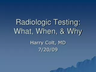 Radiologic Testing: What, When, &amp; Why