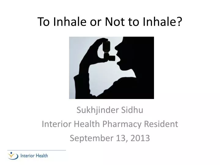 to inhale or not to inhale