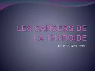 les cancers de la thyroide