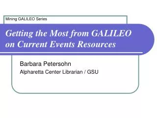 Getting the Most from GALILEO on Current Events Resources