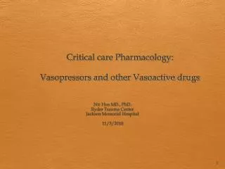 Critical care Pharmacology: Vasopressors and other Vasoactive drugs