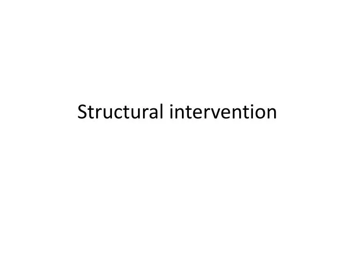 structural intervention