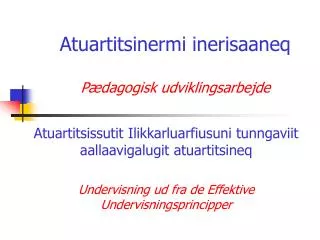 atuartitsinermi inerisaaneq p dagogisk udviklingsarbejde