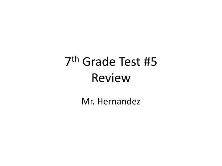 7 th grade test 5 review
