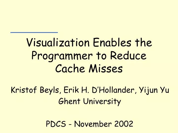 visualization enables the programmer to reduce cache misses