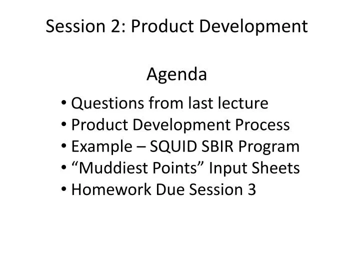 session 2 product development agenda