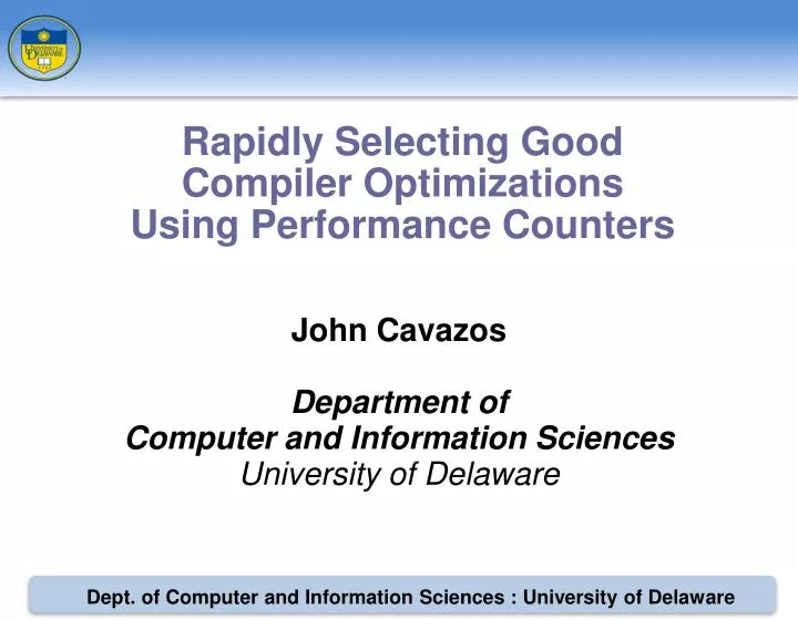 john cavazos department of computer and information sciences university of delaware