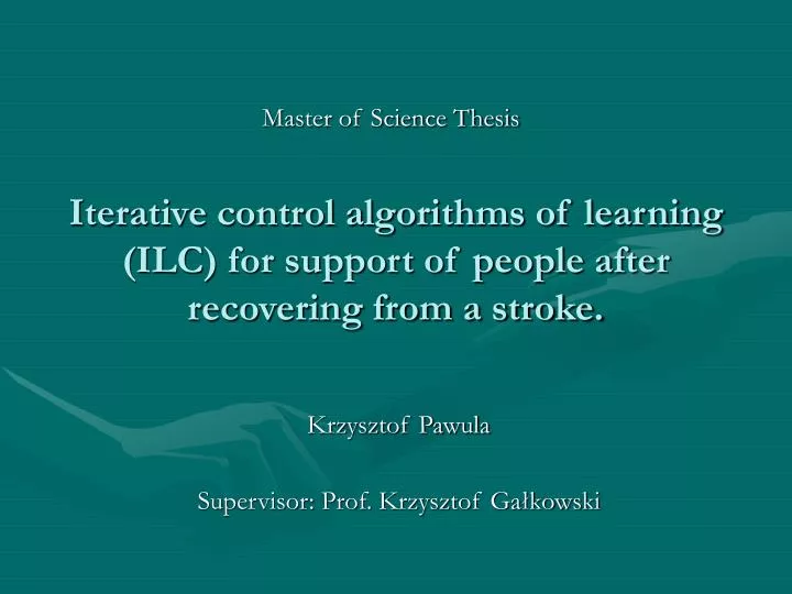 iterative control algorithms of learning ilc for support of people after recovering from a stroke
