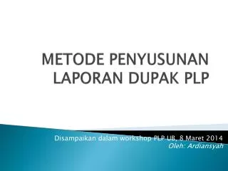 metode penyusunan laporan dupak plp