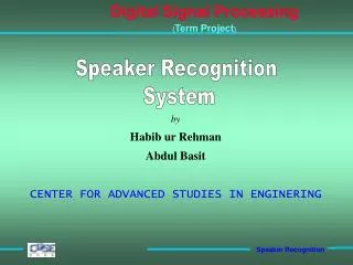by Habib ur Rehman Abdul Basit CENTER FOR ADVANCED STUDIES IN ENGINERING