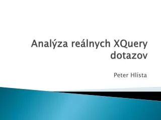 anal za r e l nych x query dotazov