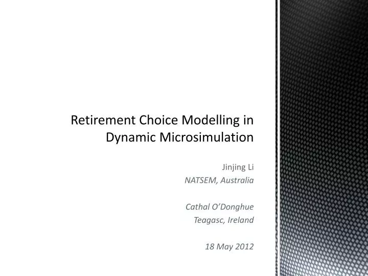 retirement choice modelling in dynamic microsimulation
