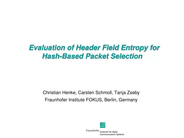 evaluation of header field entropy for hash based packet selection