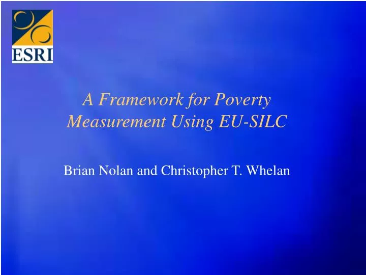 a framework for poverty measurement using eu silc brian nolan and christopher t whelan