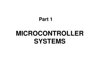 MICROCONTROLLER SYSTEMS