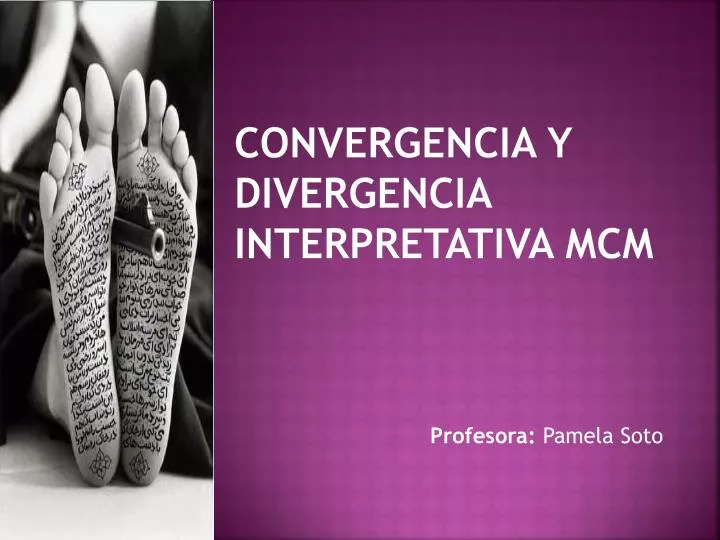 convergencia y divergencia interpretativa mcm
