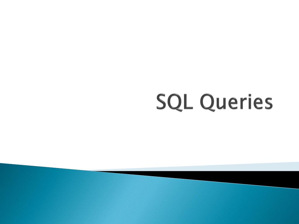 PPT - SQL Queries PowerPoint Presentation, free download - ID:5694631