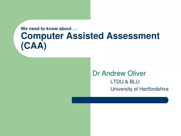 we need to know about computer assisted assessment caa