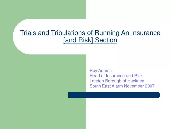 trials and tribulations of running an insurance and risk section