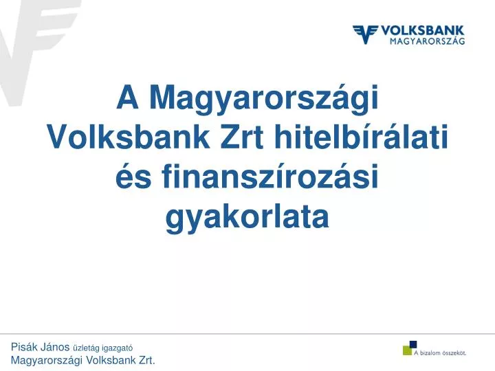 a magyarorsz gi volksbank zrt hitelb r lati s finansz roz si gyakorlata