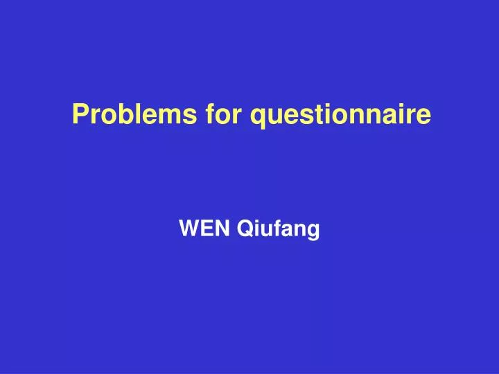 problems for questionnaire