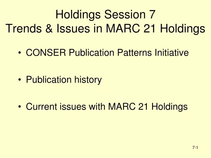 holdings session 7 trends issues in marc 21 holdings